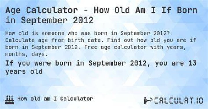 How old are you if your born in 2012?