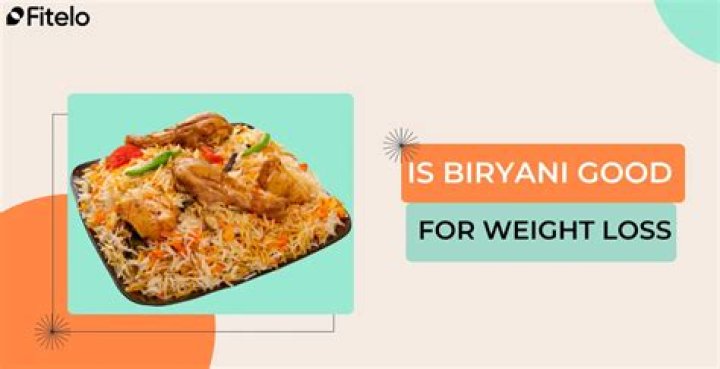 Is biryani good for weight loss?